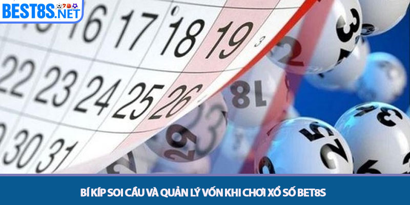 Xổ Số Bet8s - Sảnh Lô Đề Trực Tuyến Tỷ Lệ 1 Ăn 99 Cực Cao 4 Bí kíp soi cầu và quản lý vốn khi chơi Xổ số Bet8s