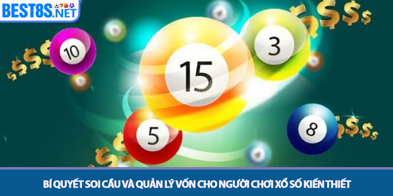 Xổ Số Kiến Thiết - Tra Cứu Kết Quả Và Soi Cầu Tại Bet8s 4 Bí quyết soi cầu và quản lý vốn cho người chơi Xổ Số Kiến Thiết