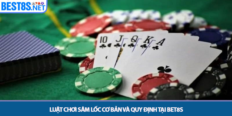 Sâm Lốc - Chiến Thuật Làm Chủ Bàn Cược Trực Tuyến tại Bet8s 2 Luật chơi Sâm lốc cơ bản và quy định tại Bet8s