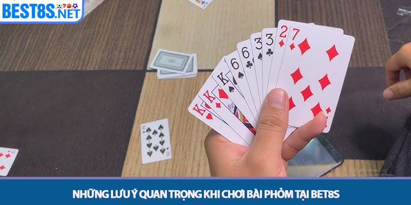 Cách Chơi Bài Phỏm - Bí Kíp Hạ Gục Đối Thủ Tại Bet8s 4 Những lưu ý quan trọng khi chơi bài phỏm tại Bet8s