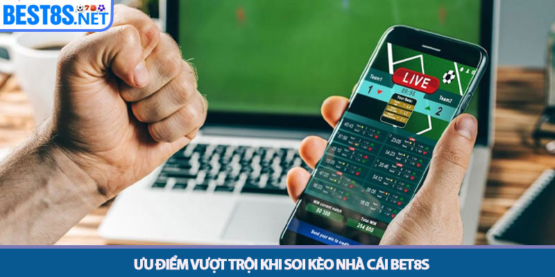 Kèo Nhà Cái Bet8s - Tỷ Lệ Cược Hấp Dẫn Nhất 2025 3 Ưu điểm vượt trội khi soi kèo nhà cái Bet8s